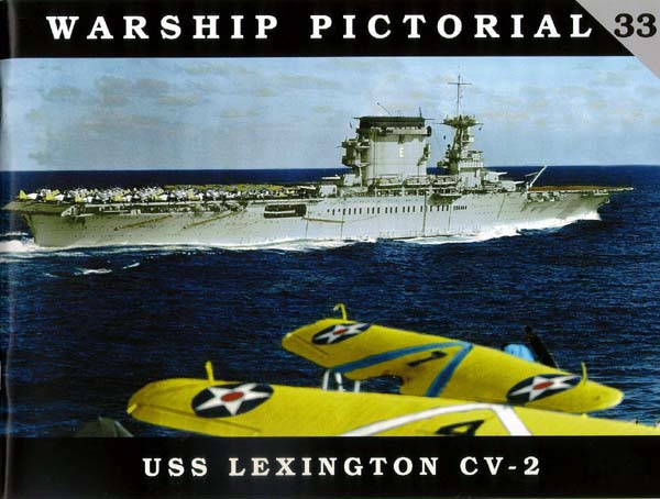 Warship Pictorial No. 33 - USS Lexington CV-2